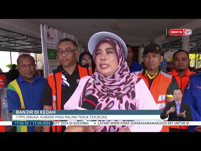 ⁣17 SEPT 2024 – BERITA WILAYAH - BANJIR DI KEDAH ; 7 PPS DIBUKA, KUBANG PASU PALING TERUK TERJEJAS