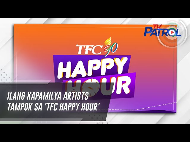 ⁣Ilang Kapamilya artists tampok sa 'TFC Happy Hour' | TV Patrol