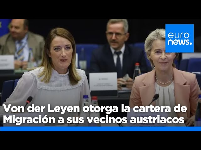 ⁣Von der Leyen otorga la cartera de Migración a sus vecinos austriacos ante la escalada de tensiones