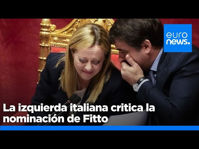 ⁣Los partidos de izquierda critican la nominación de Fitto para la Comisión Europea