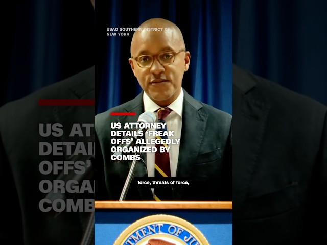 ⁣US attorney details ‘Freak Offs’ allegedly organized by Combs