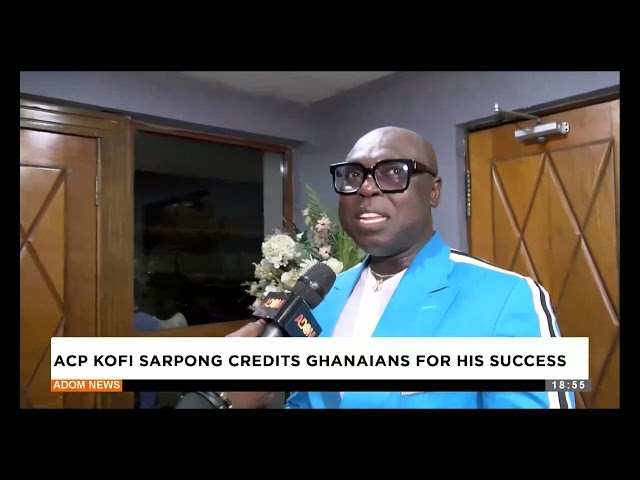 ⁣ACP Kofi Sarpong credits Ghanaians for his success- Adom TV Evening News (17-09-24)