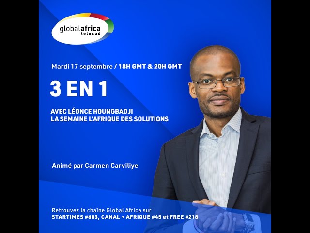 ⁣La semaine l'Afrique des Solutions avec Léonce Houngbadji dans 3 en 1 Afrique