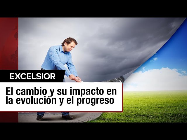 ⁣El cambio y su impacto en la evolución y el progreso | EDITORIAL