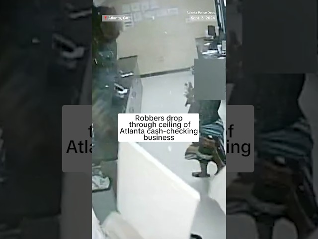 ⁣Robbers drop through ceiling of Atlanta cash-checking business