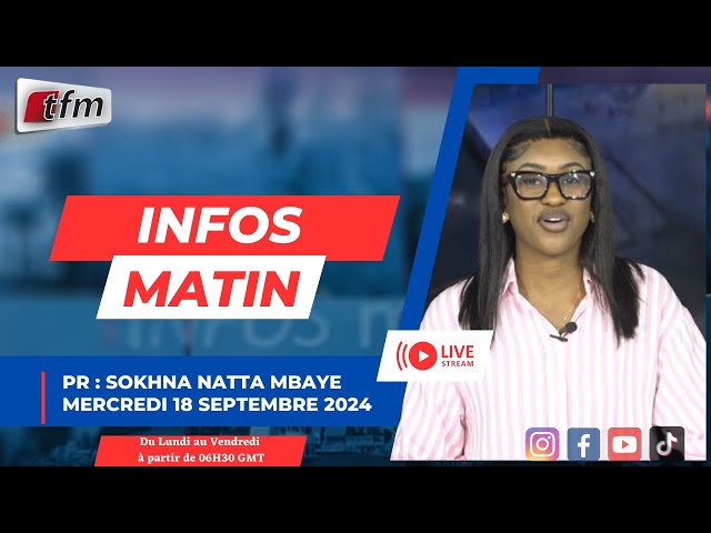 ⁣  TFM LIVE : Infos matin - Pr : Sokhna Natta MBAYE - 18 Septembre 2024