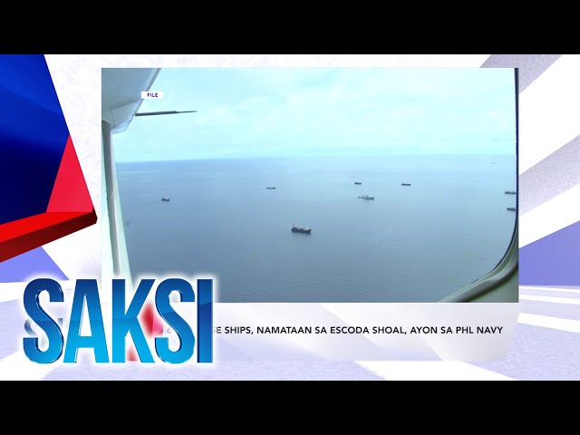 ⁣Saksi: (Recap) 65 Chinese ships, namataan sa Escoda Shoal,... (Originally aired on Sept. 17, 2024)