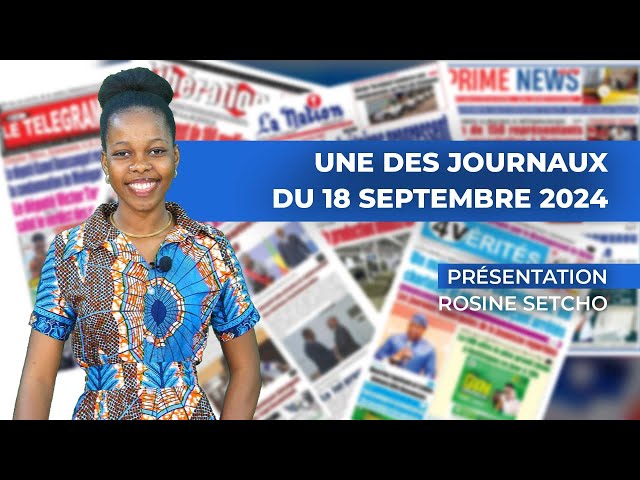 ⁣UNE DES JOURNAUX DU 18 SEPTEMBRE 2024