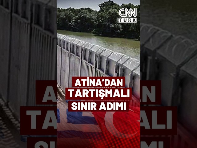 ⁣Yunanistan'dan Tartışmalı Sınır Adımı: Meriç'teki Türk-Yunan Sınırı Duvarı Genişleyecek