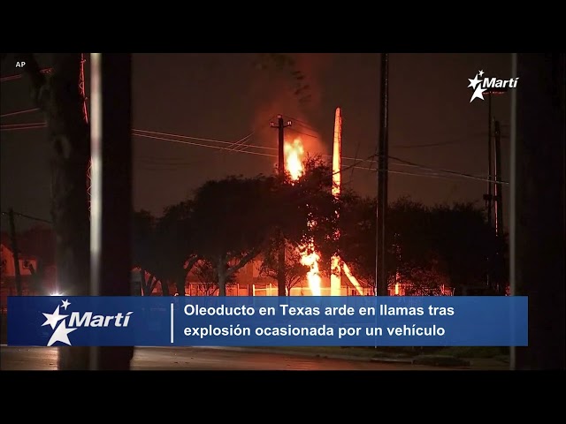 ⁣Oleoducto en Texas arde en llamas tras explosión ocasionada por un vehículo que golpeó una válvula.