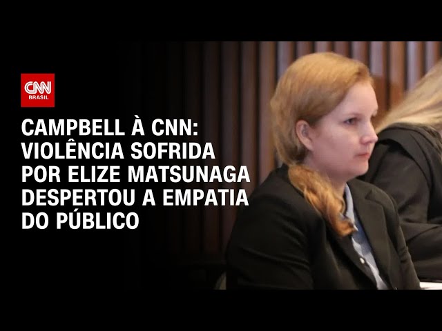 ⁣Campbell à CNN: Violência sofrida por Elize Matsunaga despertou a empatia do público | LIVE CNN