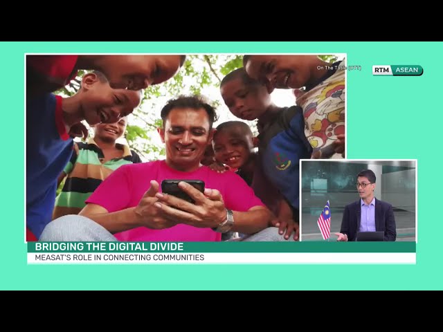 ⁣18 SEPT 2024 – ON THE TABLE – BRIDGING THE DIGITAL DIVIDE ; MEASAT’S ROLE IN CONNECTING COMMUNITIES