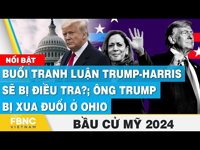 ⁣Buổi tranh luận Trump-Harris sẽ bị điều tra?; Ông Trump bị xua đuổi ở Ohio | Bầu cử Mỹ 2024, BNC Now