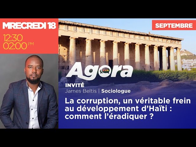 ⁣AGORA | Comment éradiquer la corruption en Haïti ? | 18 Septembre 2024