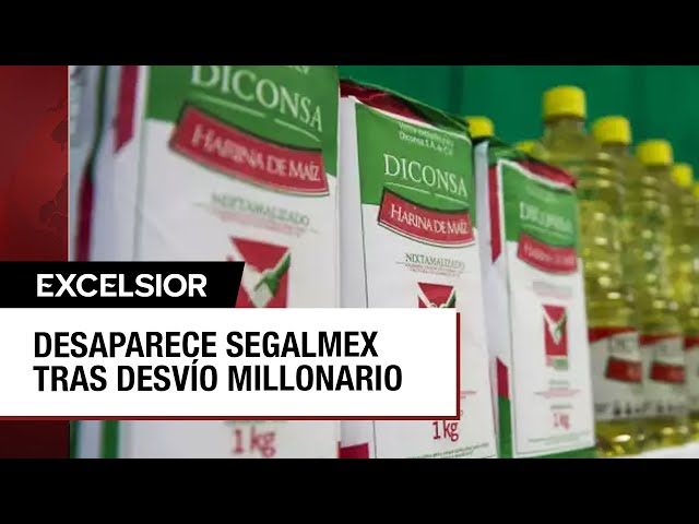 Segalmex y Diconsa se fusionarán para dar paso a Alimentos para el Bienestar