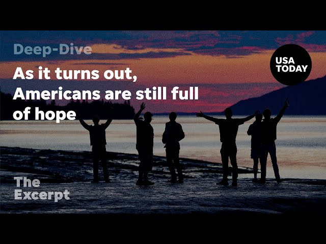 ⁣As it turns out, Americans are still full of hope | The Excerpt