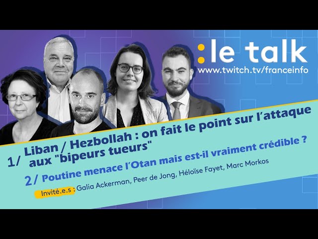 ⁣LE TALK : Liban, l’attaque aux" bipeurs tueurs" / Les menaces de Poutine sont-elles crédib