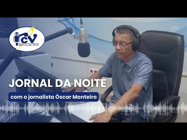 ⁣Jornal da Noite RCV com jornalista Óscar Santos - 18 de Setembro 2024