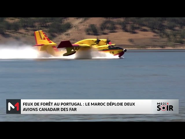 ⁣Feux de forêt au Portugal: Sur Instructions de SM le Roi, déploiement de deux Canadairs des FAR