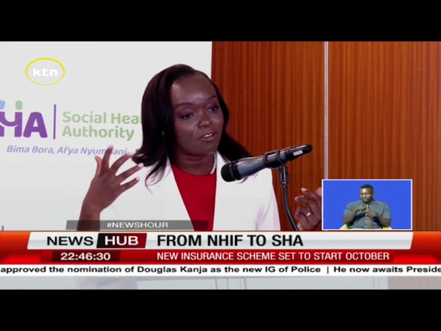 ⁣From NHIF to SHA: New insurance scheme set to start October