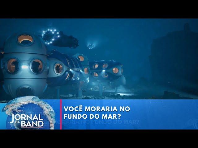 ⁣Empresa inglesa tem plano para levar humanos para morar no fundo do mar | Jornal da Band