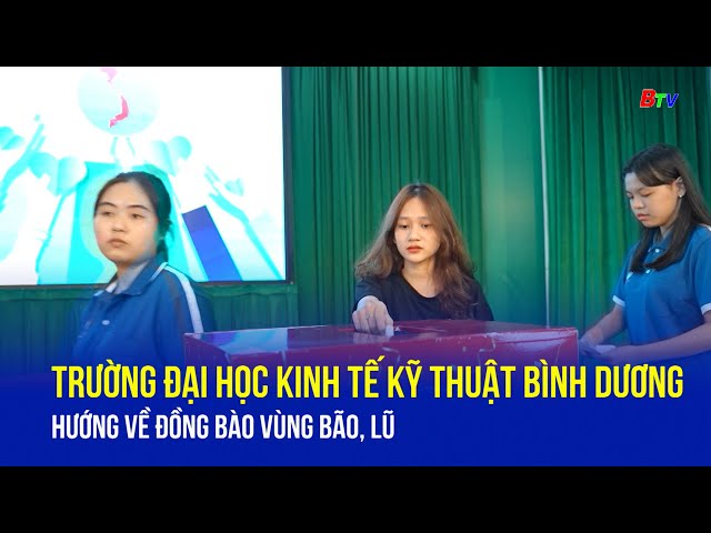 ⁣Trường đại học Kinh tế kỹ thuật Bình Dương hướng về đồng bào vùng bão, lũ