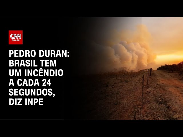 ⁣Pedro Duran: Brasil tem um incêndio a cada 24 segundos, diz Inpe | CNN NOVO DIA