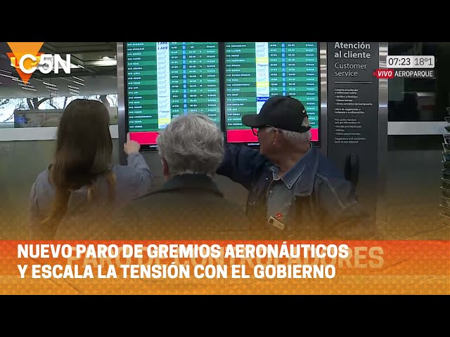 ⁣NUEVO PARO de GREMIOS AERONÁUTICOS y ESCALA la TENSIÓN con el GOBIERNO