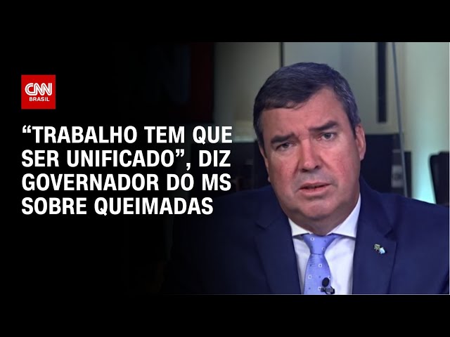 ⁣“Trabalho tem que ser unificado”, diz governador do MS sobre queimadas | LIVE CNN