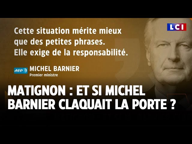 ⁣Matignon : et si Michel Barnier claquait la porte ?