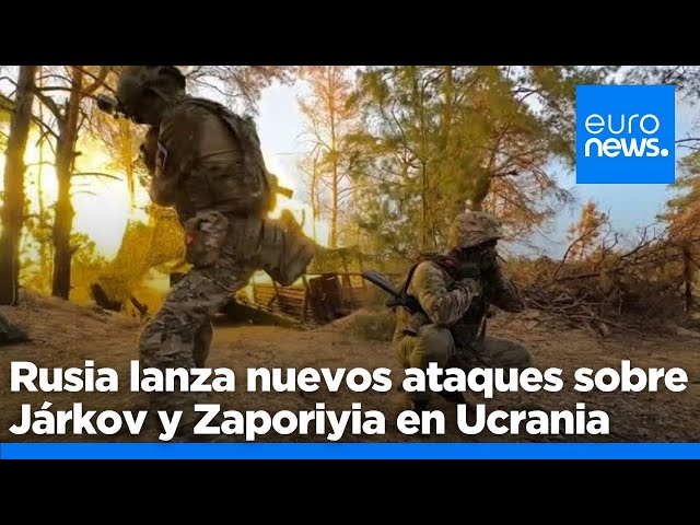 ⁣Rusia lanza nuevos ataques sobre la ciudad ucraniana de Járkov y la región de Zaporiyia