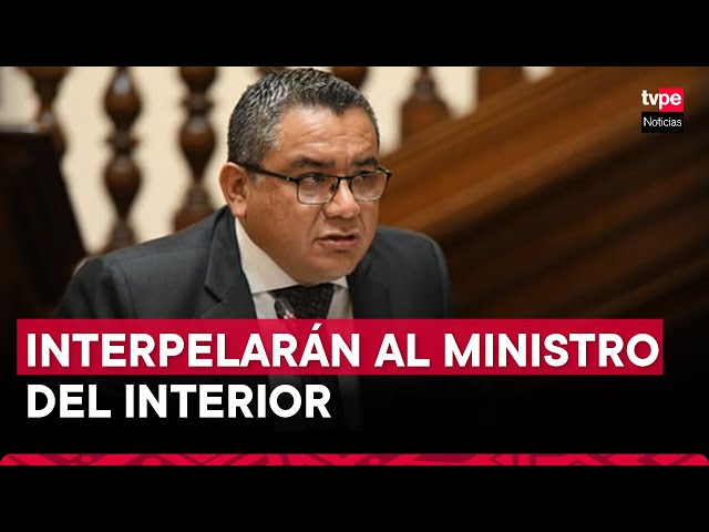 ⁣Congreso aprueba interpelar al ministro del Interior, Juan José Santiváñez