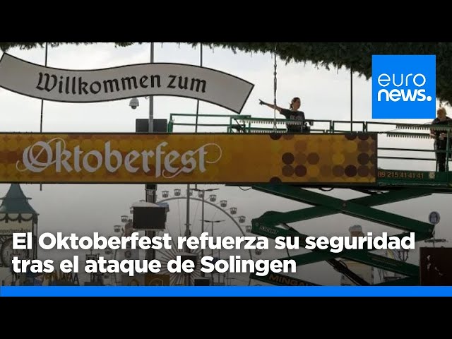 ⁣El Oktoberfest refuerza su seguridad tras el ataque de Solingen