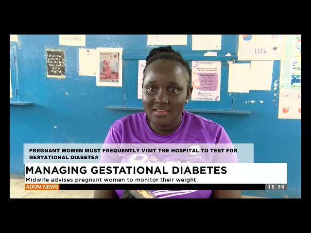 ⁣Midwife advises pregnant women to monitor their weight- Adom TV Evening News (19-09-24)