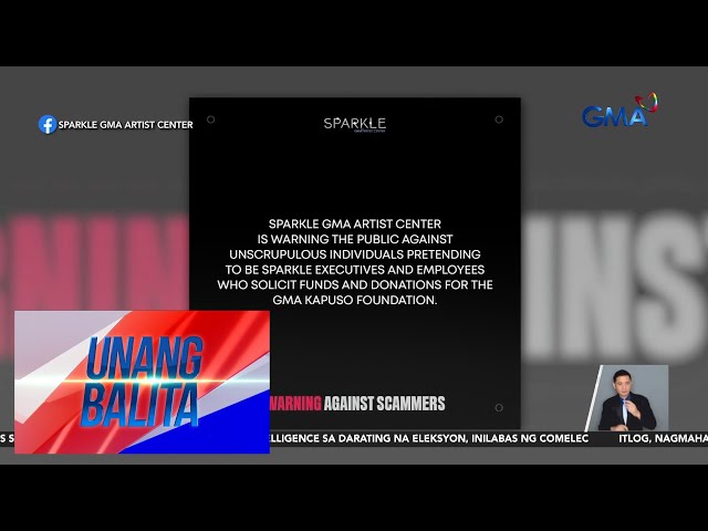 ⁣Sparkle at GMA Kapuso Foundation, nagbabala laban sa mga scammer | Unang Balita