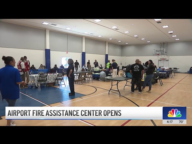 ⁣Assistance center opens for victims destructive Airport Fire