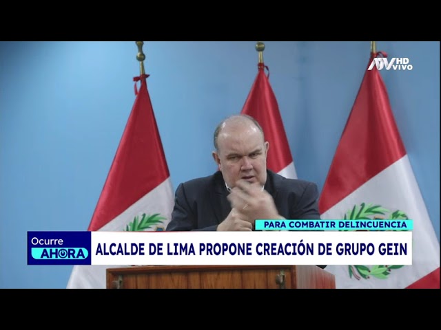 Alcalde de Lima propone creación de grupo GEIN para combatir delincuencia