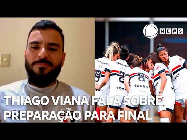 Técnico do São Paulo, Thiago Viana fala sobre preparação para final do Brasileirão Feminino