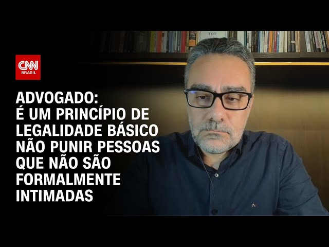 ⁣Advogado: É um princípio de legalidade básico não punir pessoas que não são formalmente intimadas|WW