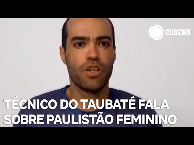 ⁣Técnico do Taubaté, Arismar Junior fala sobre evolução do time no Paulistão Feminino