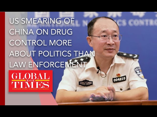 US smearing of China on drug control more about politics than law enforcement: official