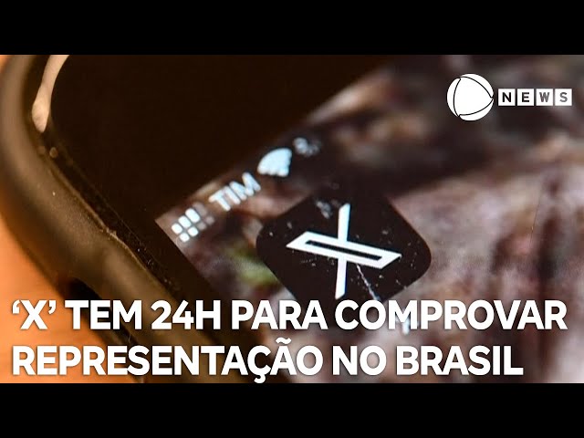 ⁣"X" tem 24 horas para comprovar representação no Brasil