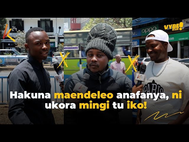 ⁣'' Hakuna maendeleo anafanya, ni ukora mingi tu iko!''- Citizens, on the state o