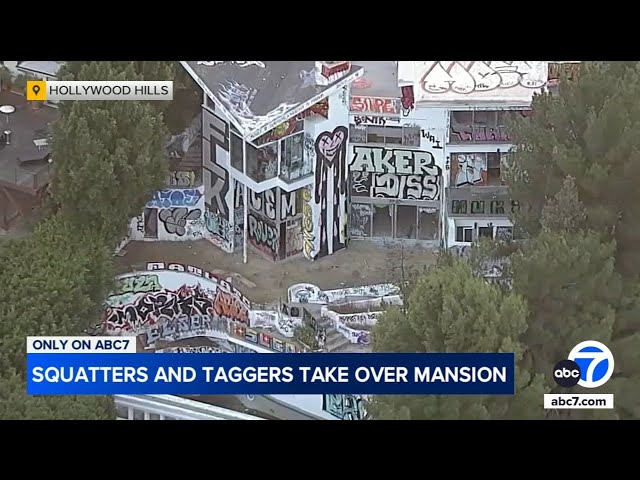 ⁣Squatters, taggers take over abandoned Hollywood Hills mansion