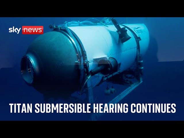 ⁣Watch live: Titan submersible hearing - Day 4 - Friday 20 September 2024