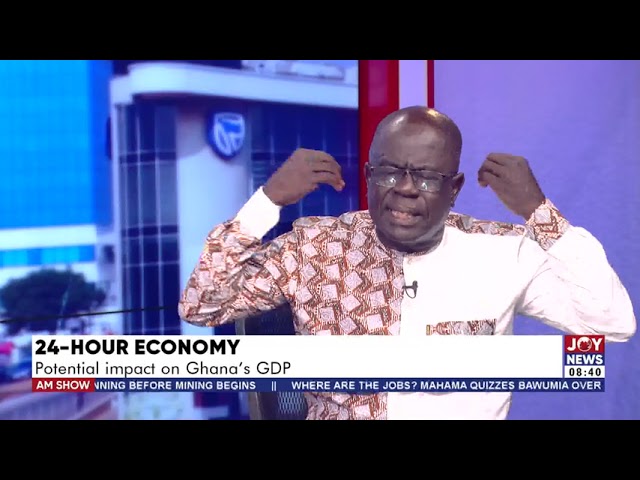 24-Hour Economy: Policy encourages extended work hours and greater flexibility - Prof. Annan