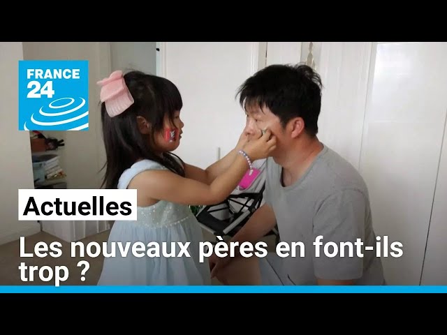 ⁣Les nouveaux pères en font-ils trop... ou pas (encore) assez ? • FRANCE 24