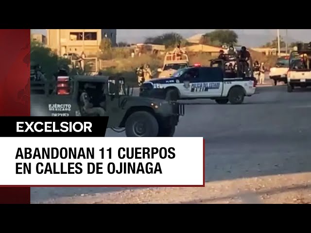 ⁣Aparecen 11 ejecutados en calles de Ojinaga, Chihuahua