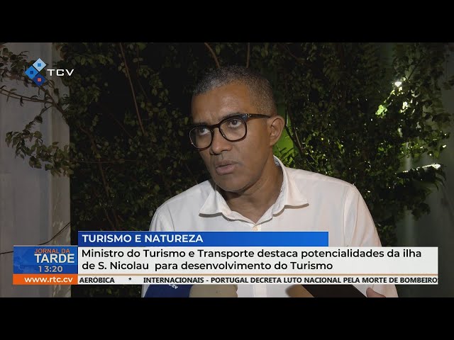 ⁣Ministro do Turismo e Transporte destaca potencialidades da ilhade S. Nicolau