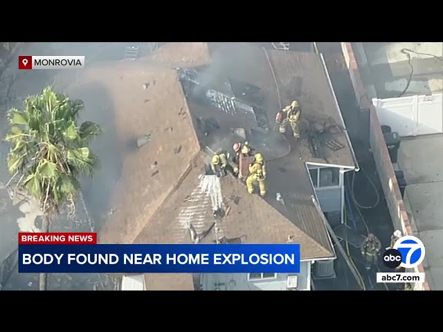 ⁣Body found in shed near Monrovia home destroyed in explosion